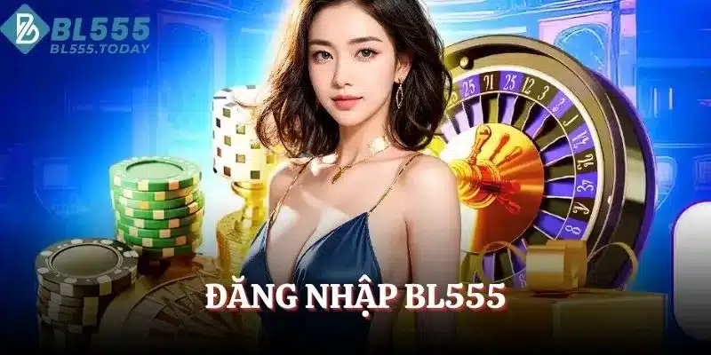 Đăng nhập BL555